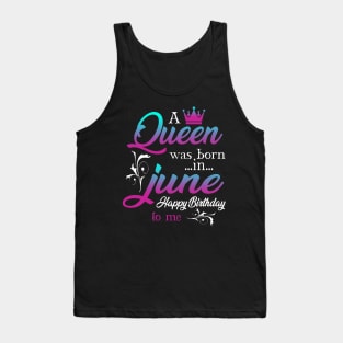 Womens A Queen Was Born In June Happy Birthday Shirt For Girl Tank Top